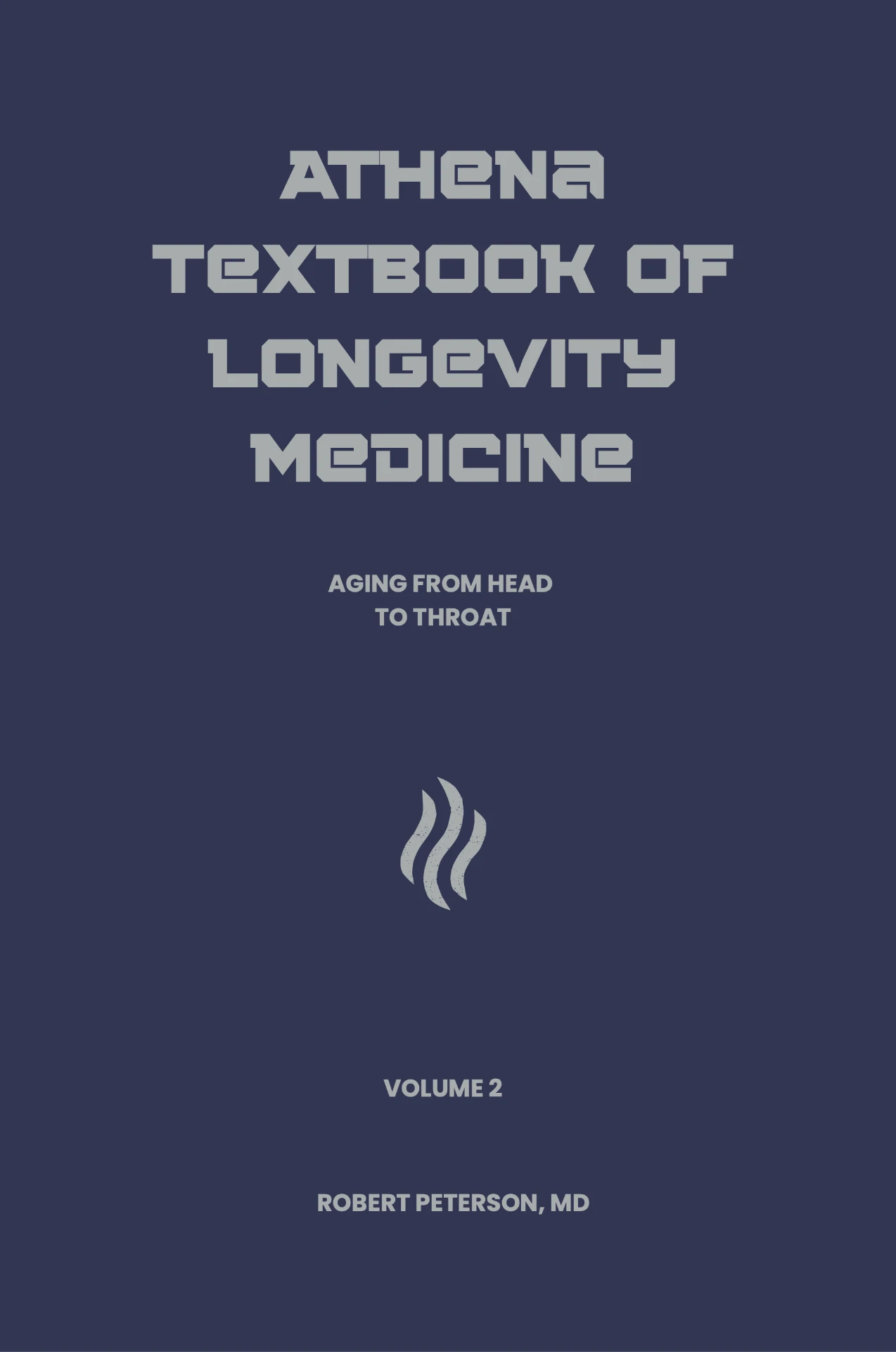 Athena Textbook of Longevity Medicine — Volume 2