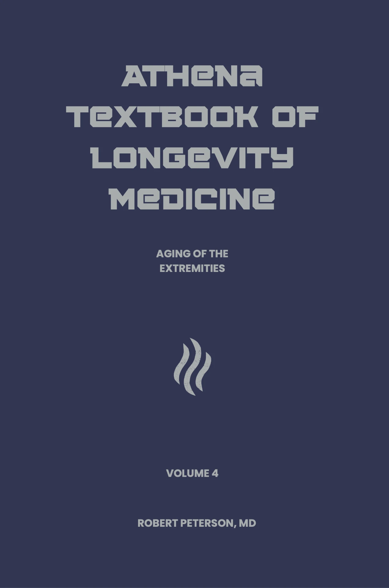 Athena Textbook of Longevity Medicine — Volume 4